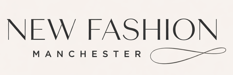 NEW FASHION MANCHESTER